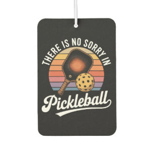 There Is No Sorry In Pickleball Air Freshener