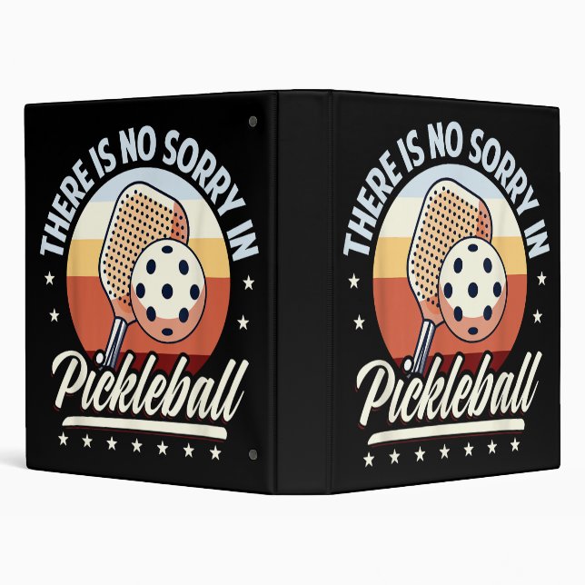 There Is No Sorry In Pickleball Binder (Background)