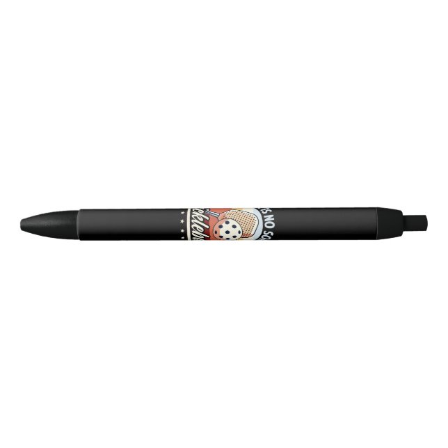 There Is No Sorry In Pickleball  Black Ink Pen (Front)