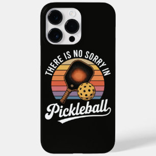 There Is No Sorry In Pickleball Case-Mate iPhone 14 Pro Max Case