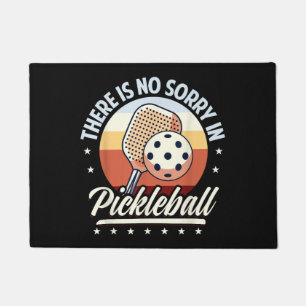 There Is No Sorry In Pickleball Doormat