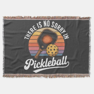 there is no sorry in pickleball throw blanket