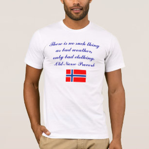 There is no such thing as bad weather T-Shirt