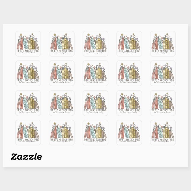 There is No Such Thing As Too Many Books Square Sticker (Sheet)