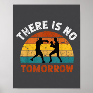 There Is No Tomorrow, Boxing Motivation,retro Boxi Poster