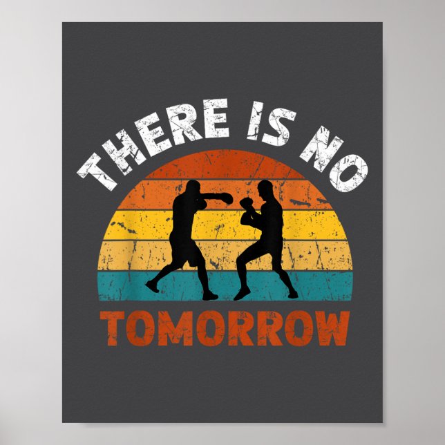 There Is No Tomorrow, Boxing Motivation,retro Boxi Poster (Front)