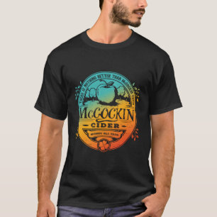There Is Nothing Better Than Mccockin Cider Missio T-Shirt