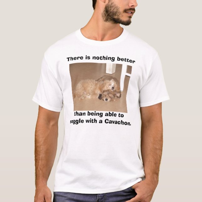 There is nothing better than snuggle with a Cava T-Shirt (Front)
