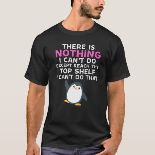 There Is Nothing I Cant Do Except Reach The Top Sh