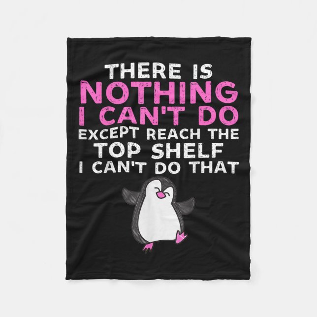 There Is Nothing I Cant Do Except Reach The Top Sh Fleece Blanket (Front)