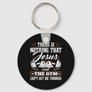 There Is Nothing That Jesus And The Gym Christian  Keychain
