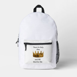 There Is Only One King and He Died for Me Printed Backpack