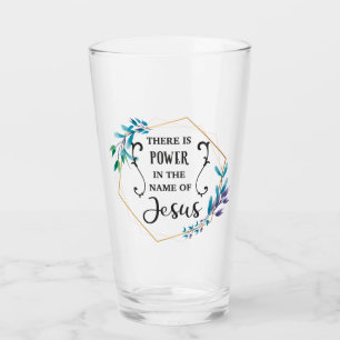 There is Power in the Name of Jesus  Glass