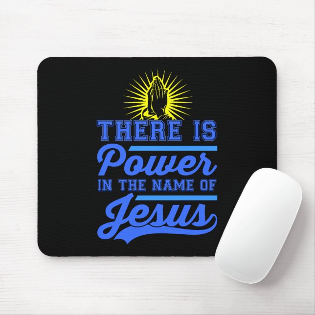 There is Power In the Name of Jesus Mouse Pad (With Mouse)