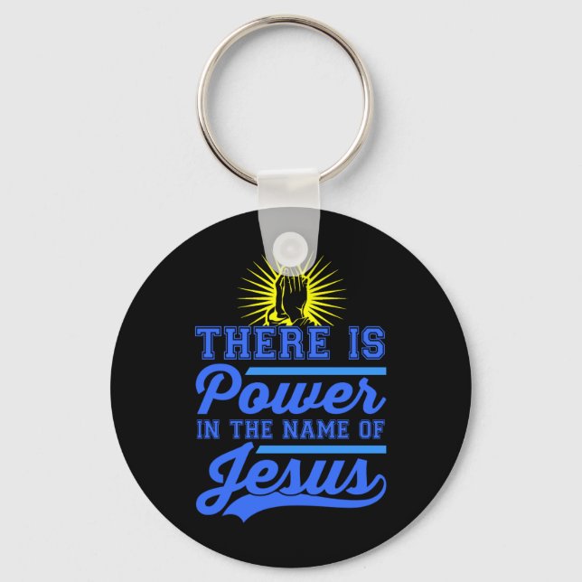 There is Power In the Name of Jesus on black Keychain (Front)