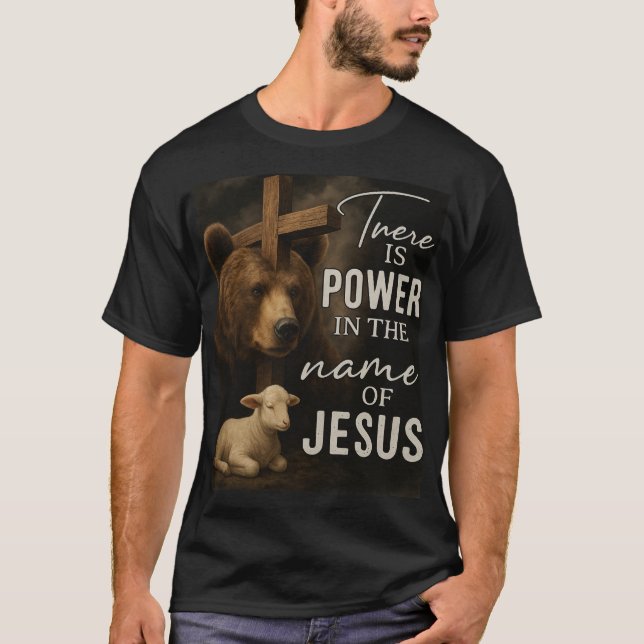  There Is Power in the Name of JesusT-Shirt T-Shirt (Front)