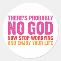 There Is Probably No God