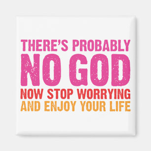 There Is Probably No God Magnet