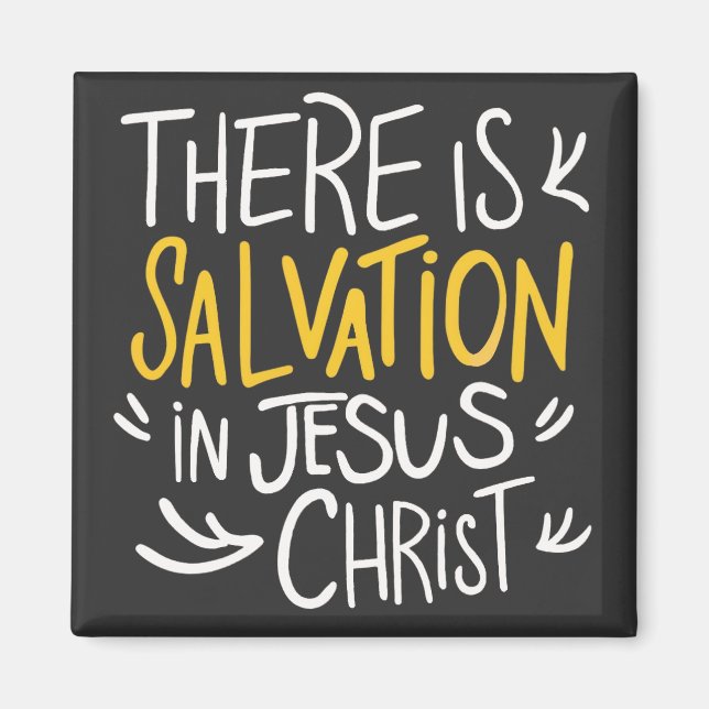 There is Salvation in Jesus Christ Magnet (Front)