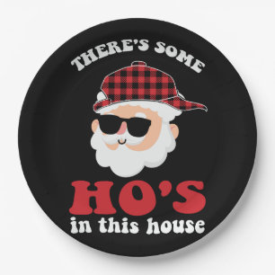 There Is Some Ho In This House Paper Plate