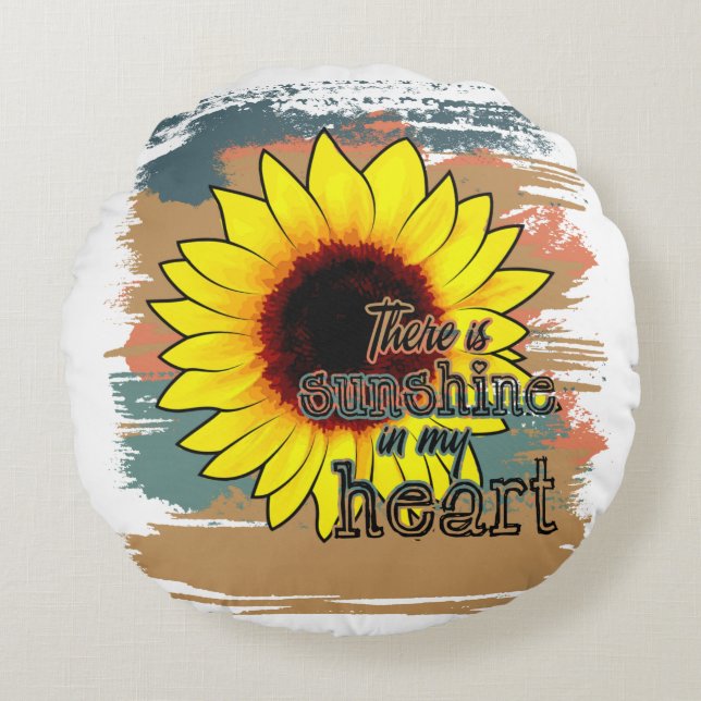There Is Sunshine In My Heart, Sunflower Quotes Round Pillow (Front)