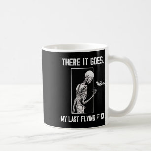 There It Goes Last Flying T Skeleton Halloween  Coffee Mug