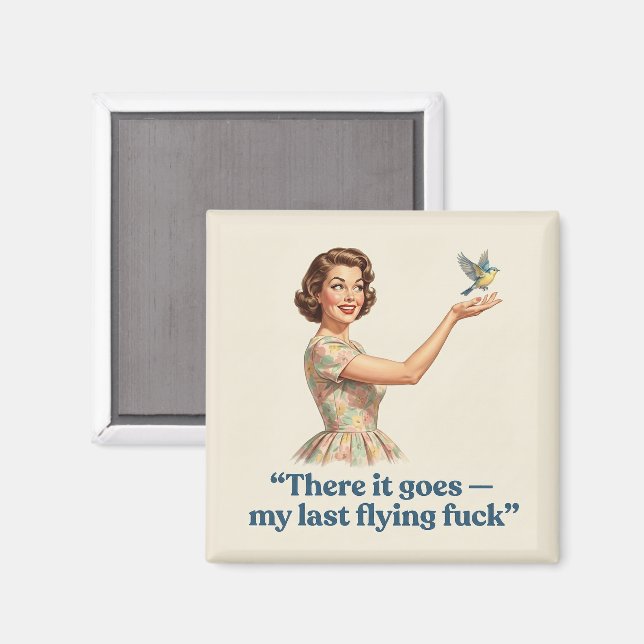 There It Goes My Last Flying F*ck Funny Retro Magnet (Front/Back)