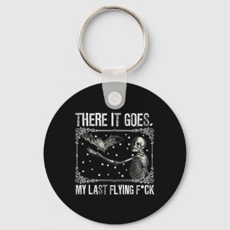 There It Goes My Last Flying Fck Skeleton Funny Ha Keychain