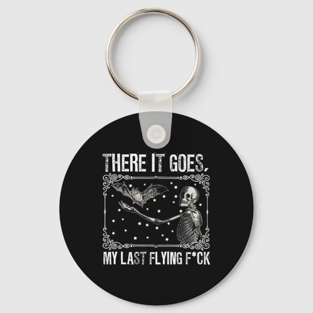 There It Goes My Last Flying Fck Skeleton Funny Ha Keychain (Front)