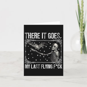 There It Goes My Last Flying Skeleton Fun Hallowee Card