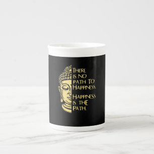 There No Path To Happiness Buddhism Costume Gift Bone China Mug