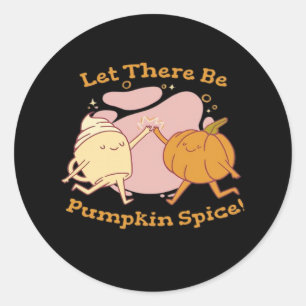 There Pumpkin Spice Autumn It’s Fall Y’all Classic Round Sticker