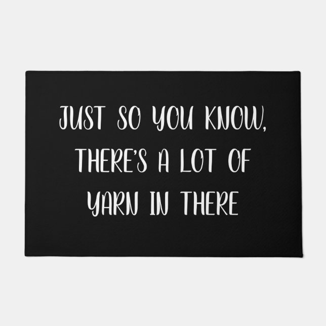 There’s a lot Yarn Black White Knitter Funny Doormat (Front)