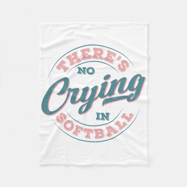 There’s No Crying In Softll Funny Game Day Softll  Fleece Blanket (Front)