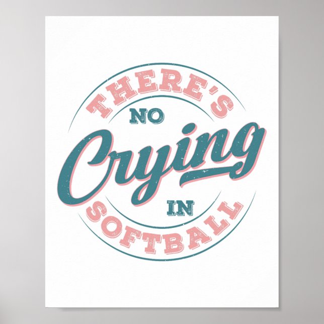 There’s No Crying In Softll Funny Game Day Softll  Poster (Front)