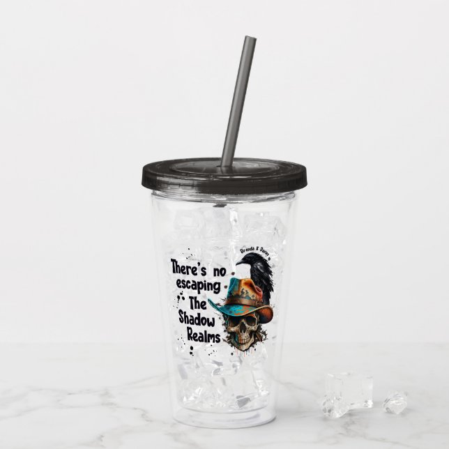 There’s No Escaping Brenda K Davies Shadow Realms Acrylic Tumbler (Back Ice)