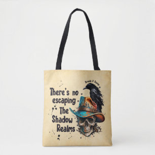 There’s No Escaping Brenda K Davies Shadow Realms Tote Bag
