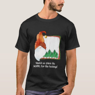 There’s no place like GNOME, for the holidays. T-Shirt