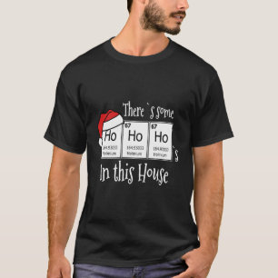There`S Some Ho`S In This House Funny Christmas Sc T-Shirt