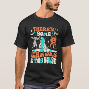 There s Some Horrors In This House Ghost Pumpkin H T-Shirt