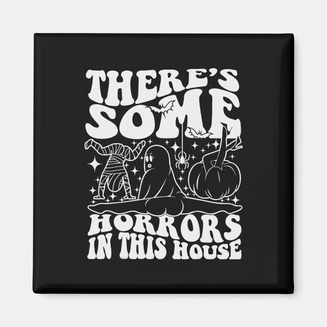 There’s Some Horrors In This House Pumpkin Hallowe Magnet (Front)