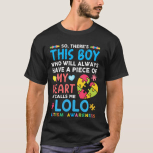 There S This Boy He Calls Me Lolo Autism Awareness T-Shirt