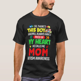 There S This Boy He Calls Me Mom Autism Awareness T-Shirt