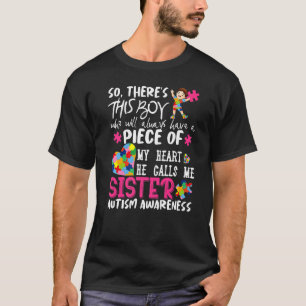 There S This Boy He Calls Me Sister Autism Awaren T-Shirt