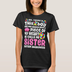There S This Boy He Calls Me Sister  Autism Awaren T-Shirt