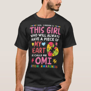 There S This Girl She Calls Me Omi Autism Awarenes T-Shirt