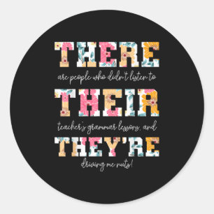 There Their Theyre English Grammar Teacher Funny Q Classic Round Sticker