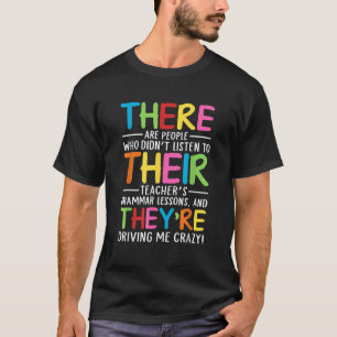 There Their They're English Grammar Teacher Funny T-Shirt
