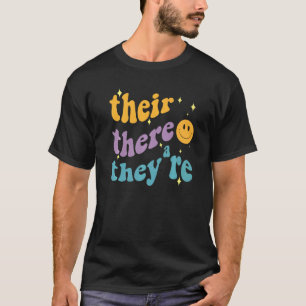 There Their They're Groovy English Grammar Teacher T-Shirt
