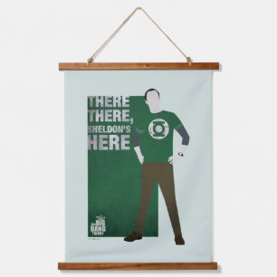 There There, Sheldon's Here Hanging Tapestry